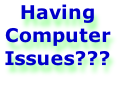 Having Computer Issues???